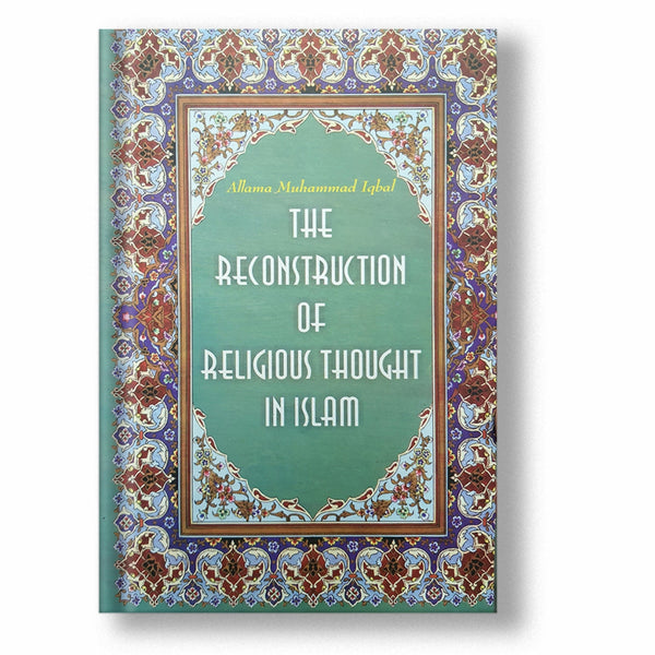 The Reconstruction of Religious Thought in Islam Book by Muhammad Iqbal hard cover