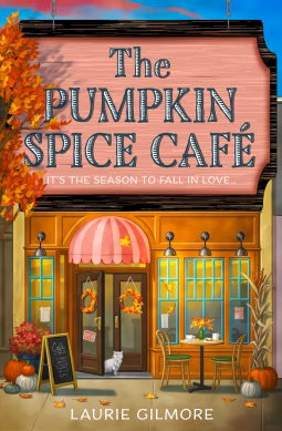 The Pumpkin Spice CafΓ© (Dream Harbor, Book 1)