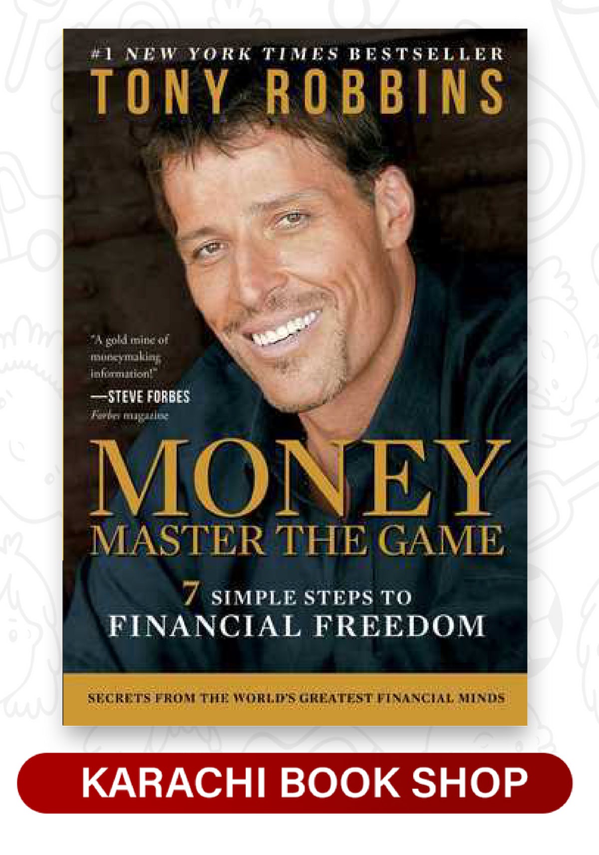 MONEY Master the Game: 7 Simple Steps to Financial Freedom by Anthony Robbins (Premium Quality)