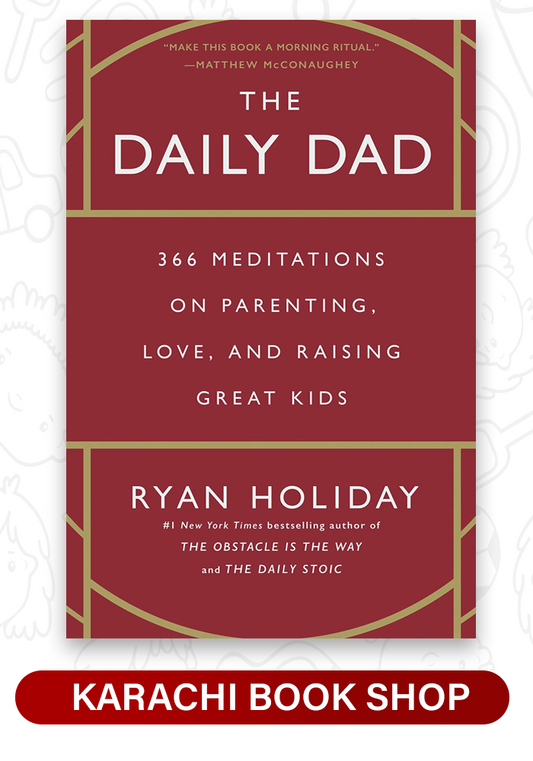 The Daily Dad: 366 Meditations on Parenting, Love, and Raising Great Kids