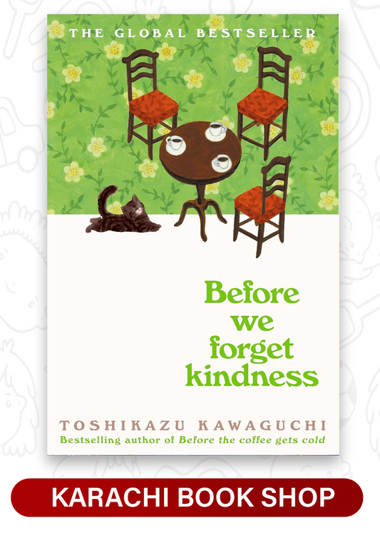 Before We Forget Kindness by Toshikazu Kawaguchi