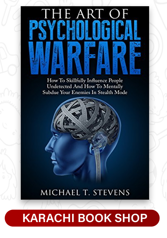 The Art Of Psychological Warfare