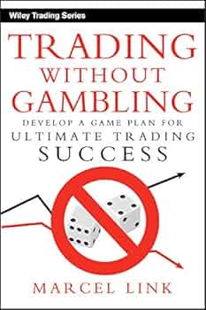 Trading Without Gambling (Premium Quality)