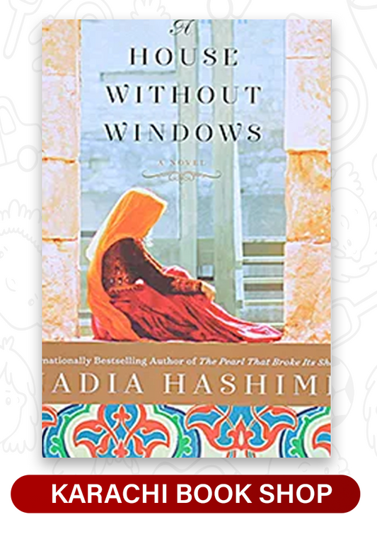 A House Without Windows by Nadia Hashimi (Premium Quality)