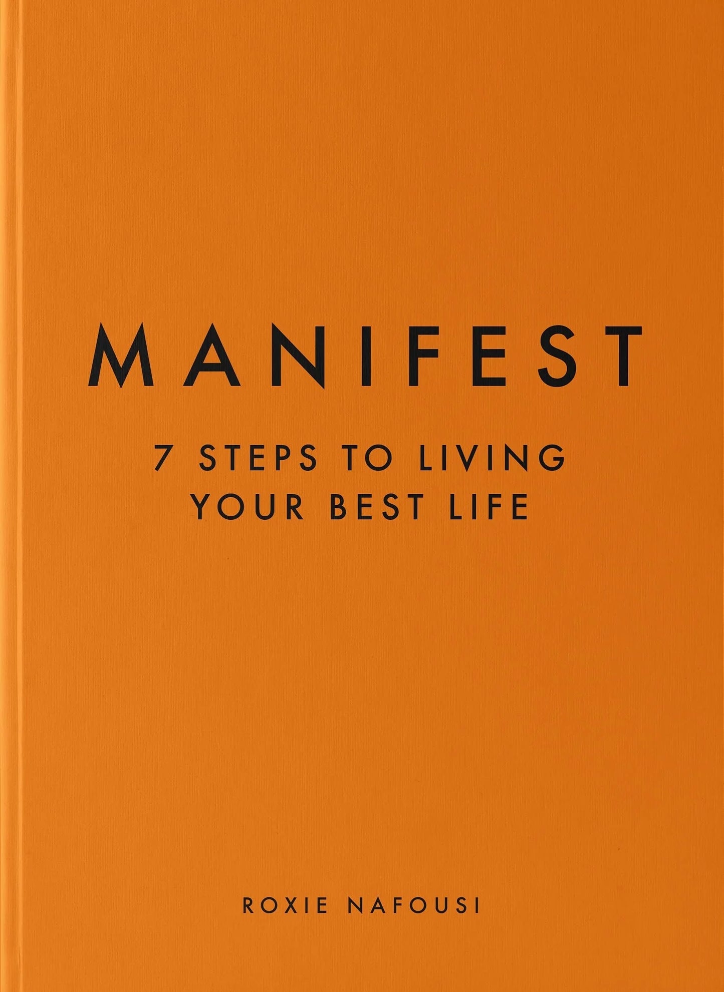 Manifest: 7 Steps to Living Your Best Life (Premium Quality)