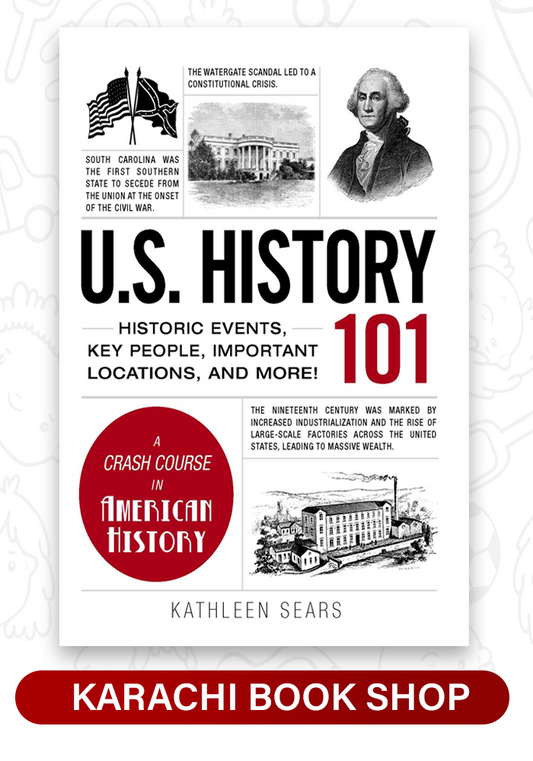 U.S. History 101: Historic Events, Key People, Important Locations, and More! by Kathleen Sears (Premium Quality)