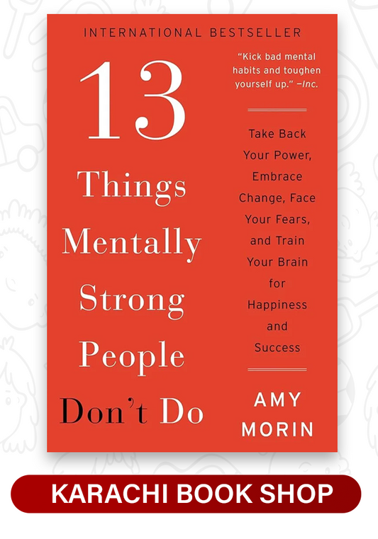13 Things Mentally Strong People Don't Do