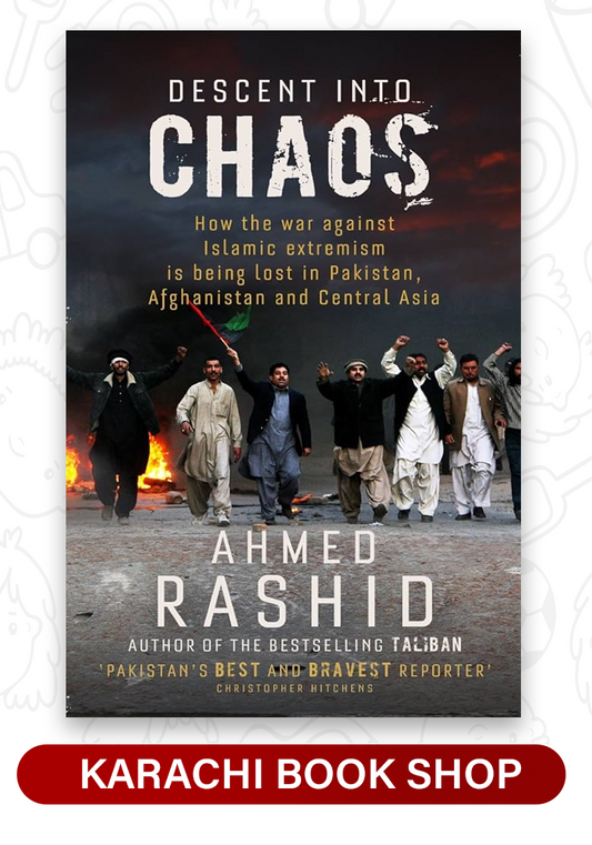 Descent into Chaos by Ahmed Rashid (Premium Quality)