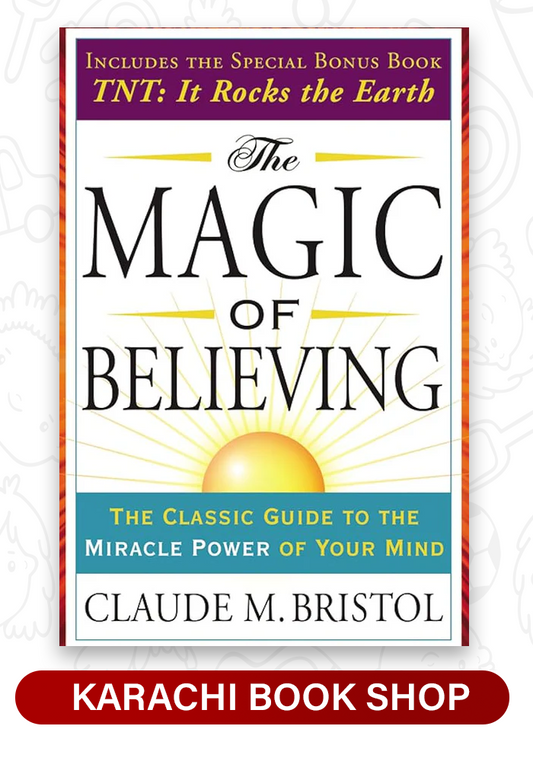 The Magic of Believing by Claude M. Bristol (Premium Quality)