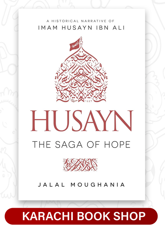 Husayn: The Saga of Hope by Jalal Moughania (Premium Quality)
