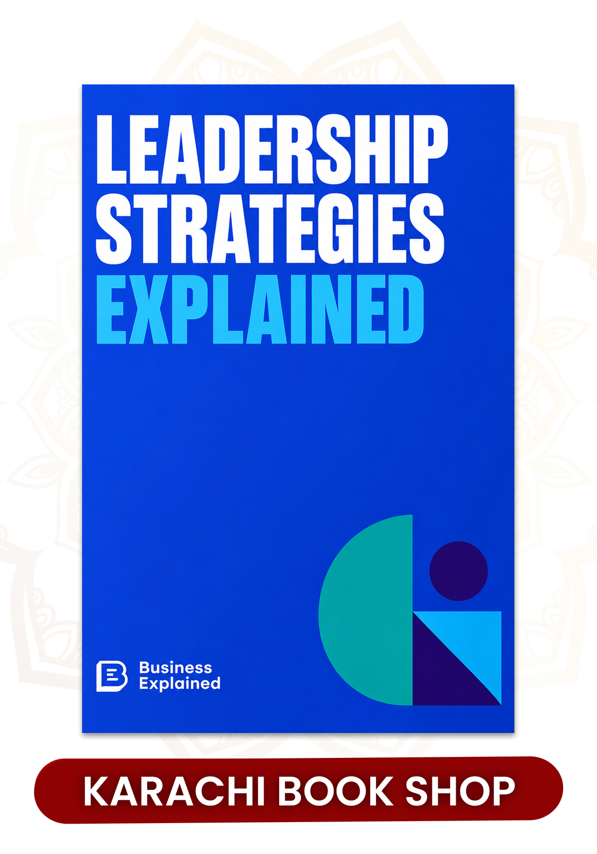 Leadership Strategies by Business Explained