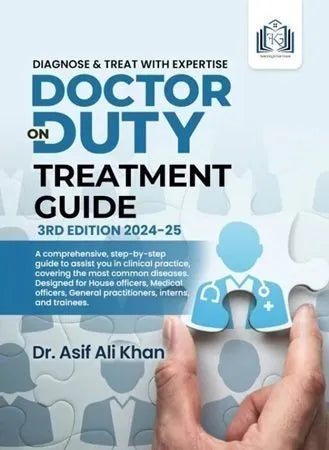 Doctor on Duty Treatment Guide By Dr. Asif Ali Khan 3rd Edition (2024–25)