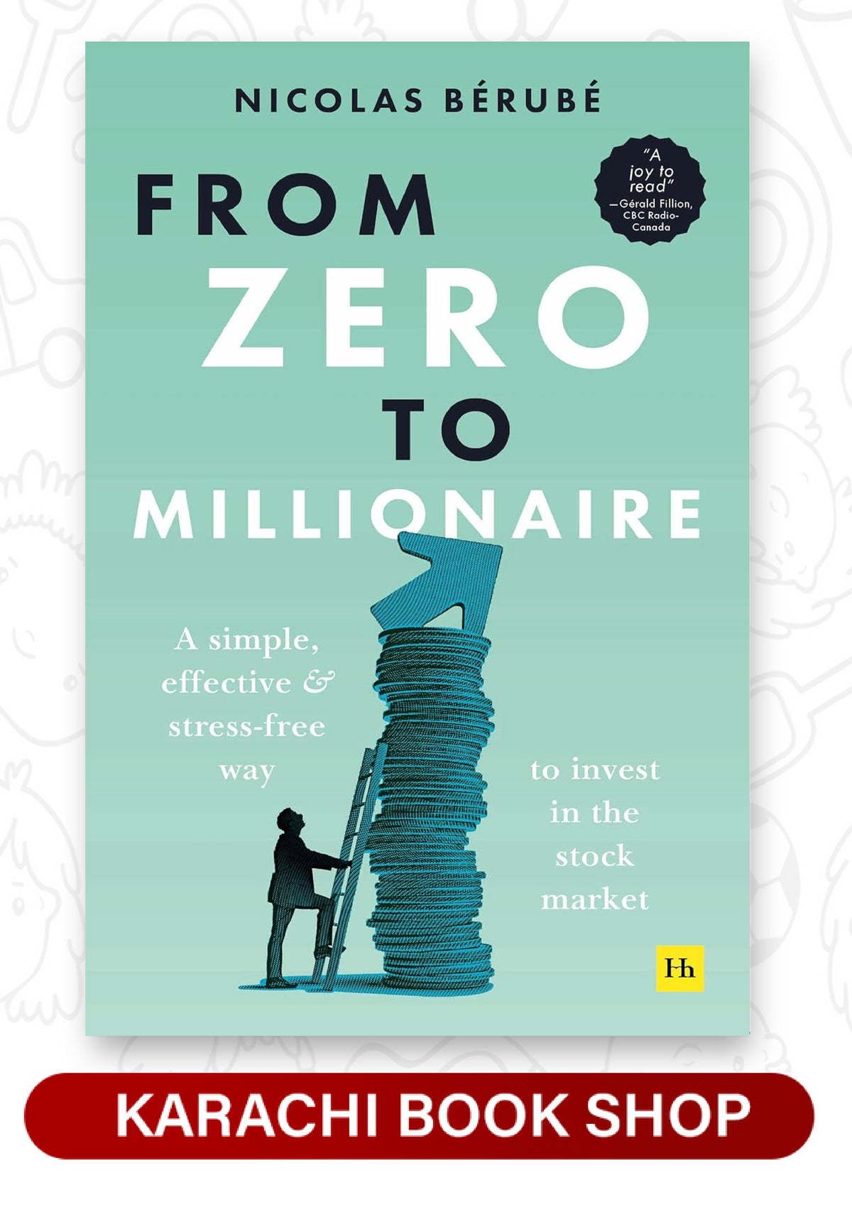 From Zero to Millionaire by Nicolas Bérubé (Premium Quality)