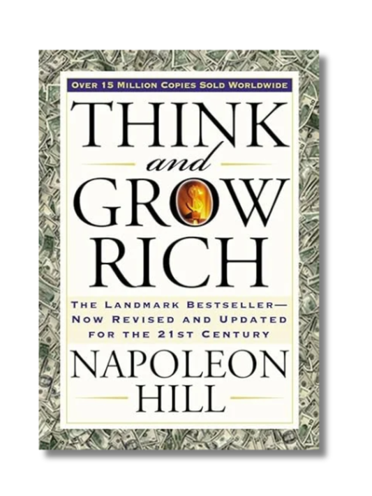 Think and Grow Rich by Napoleon Hill
