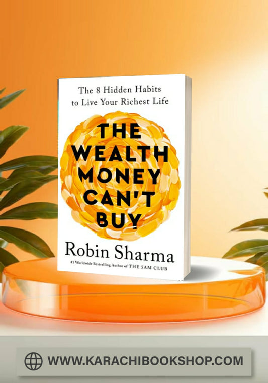 The Wealth Money Can't Buy: The 8 Hidden Habits to Live Your Richest Life