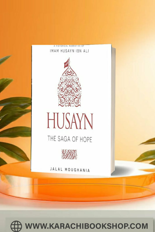 Husayn: The Saga of Hope