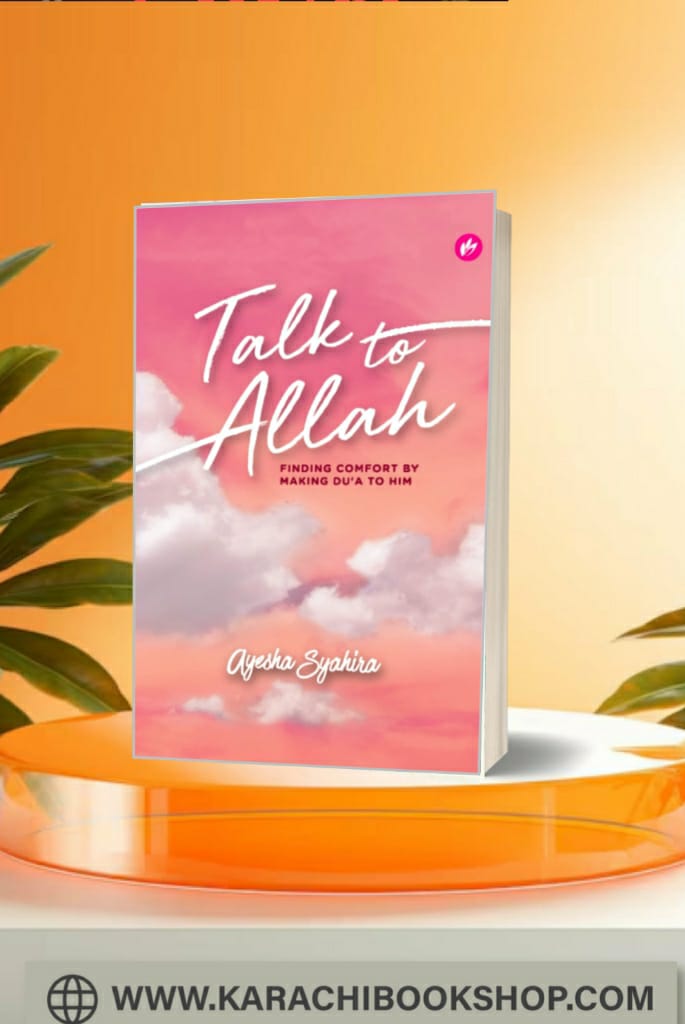 Talk To Allah: Finding Comfort By Making Du'a To Him By Ayesha Syahira