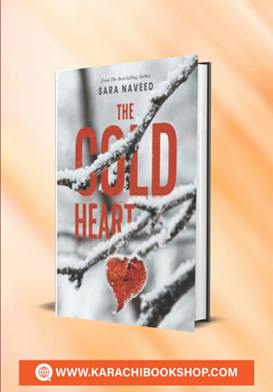 The Cold Heart by Sara Naveed