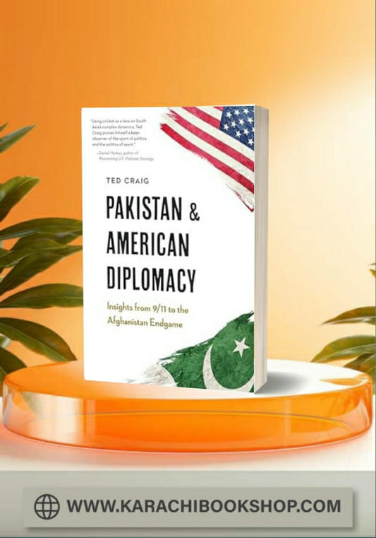 Pakistan and American Diplomacy
