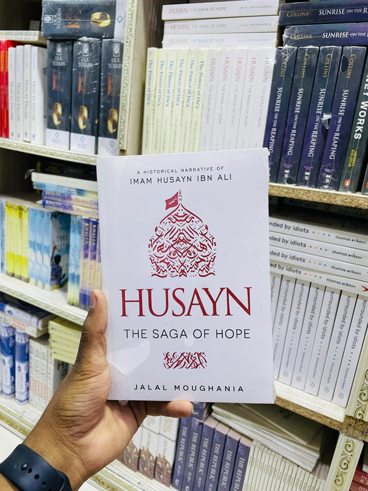 Husayn: The Saga of Hope by Jalal Moughania (Premium Quality)