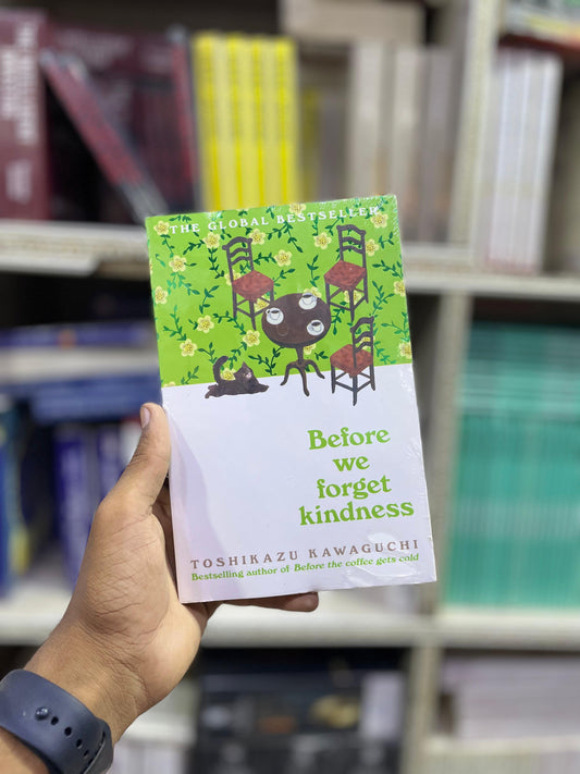 Before We Forget Kindness by Toshikazu Kawaguchi (Premium Quality)