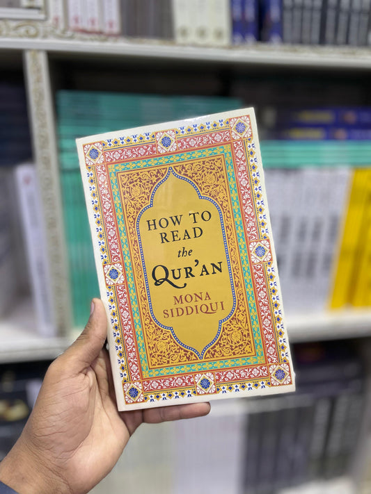How to Read the Qur'an by Mona Siddiqui