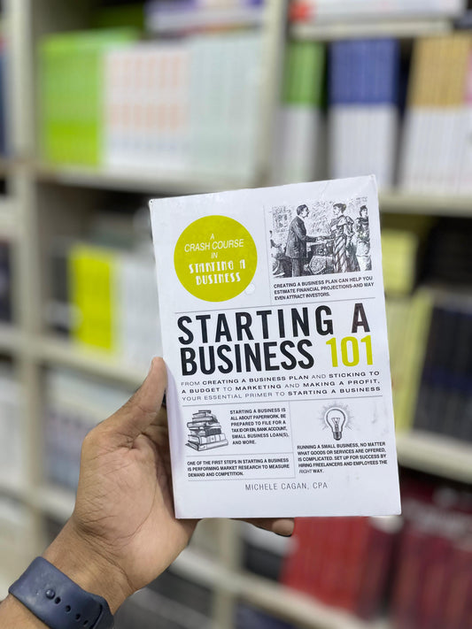 Starting a Business 101: From Creating a Business Plan and Sticking to a Budget to Marketing and Making a Profit, Your Essential Primer to Starting a Business by Michele Cagan (Premium Quality)