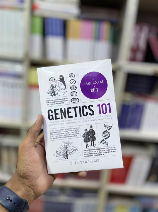 Genetics 101: From Chromosomes and the Double Helix to Cloning and DNA Tests, Everything You Need to Know about Genes by Beth Skwarecki (Premium Quality)