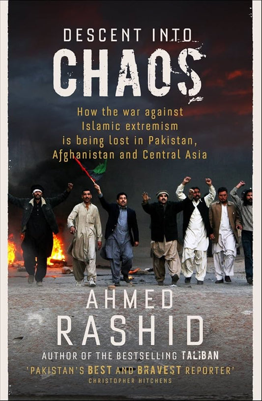 Descent into Chaos by Ahmed Rashid (Premium Quality)