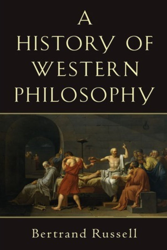 A History of Western Philosophy by Bertrand Russell (Premium Quality)