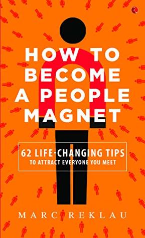 How to Become a People Magnet by Marc Reklau (Premium Quality)