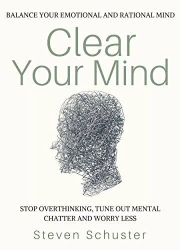 Clear Your Mind Steven Schuster