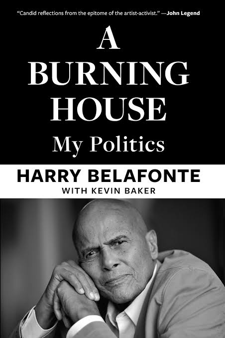 A Burning House: My Politics by Harry Belafonte ( Premium Quality)