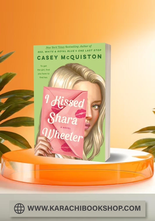 I Kissed Shara Wheeler by Casey McQuiston