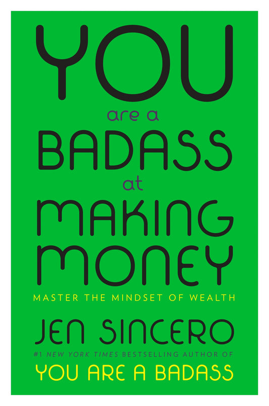 You Are a Badass at Making Money by Jen Sincero (Premium Quality)