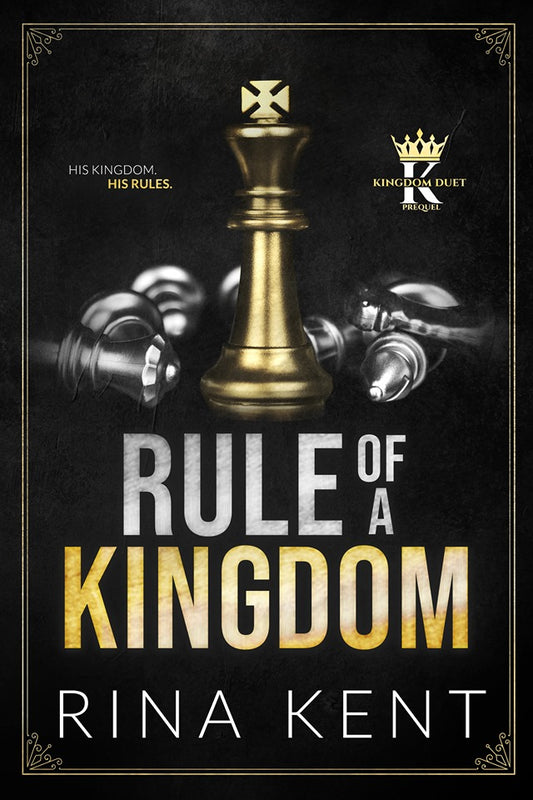 Rule of a Kingdom by Rina Kent (Premium Quality)