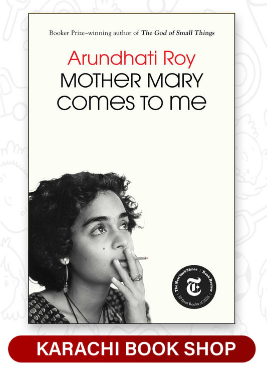 Mother Mary Comes to Me by Arundhati Roy