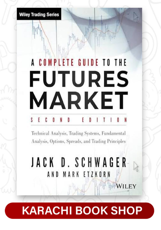 A Complete Guide to the Futures Markets (Premium Quality)