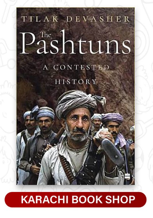 The Pashtuns: A Contested History by Tilak Devasher (Premium Quality)