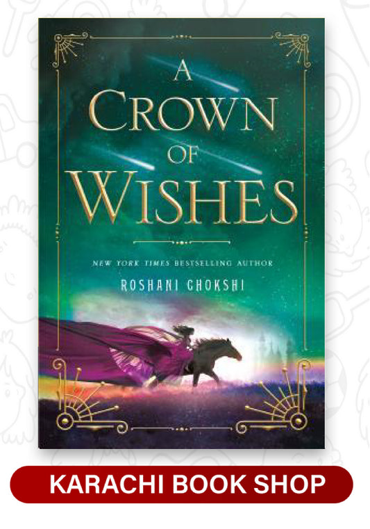 A Crown of Wishes by Roshani Chokshi (Premium Quality)