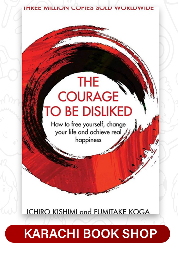 The Courage to Be Disliked