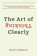 The Art of Thinking Clearly (Premium Quality)