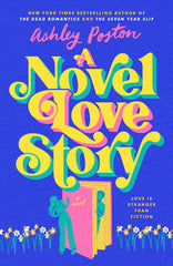 A Novel Love Story by Ashley Poston (Premium Quality)