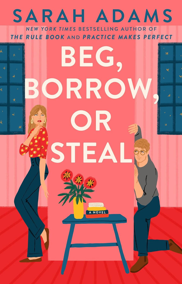 Beg, Borrow, or Steal (When in Rome, #3) by Sarah Adams (Premium Quality)