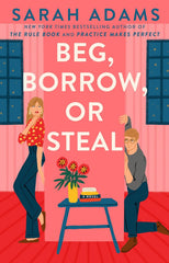 Beg, Borrow, or Steal (When in Rome, #3) by Sarah Adams (Premium Quality)