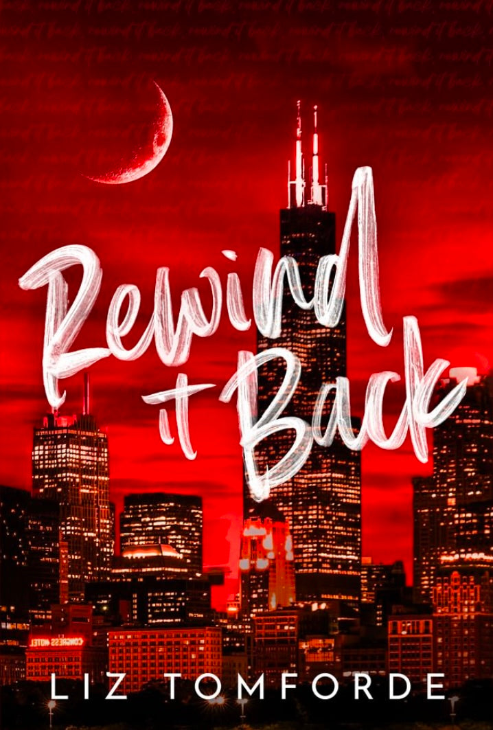 Rewind It Back (Windy City, #5) by Liz Tomforde (Premium Quality)