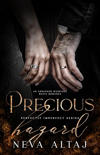 Precious Hazard (Perfectly Imperfect, #11) by Neva Altaj  (Premium Quality)