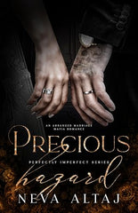 Precious Hazard (Perfectly Imperfect, #11) by Neva Altaj  (Premium Quality)