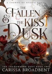 The Fallen and the Kiss of Dusk Book by Carissa Broadbent (Premium Quality)