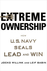 Extreme Ownership How U.S. Navy SEALs Lead and Win (Premium Quality)